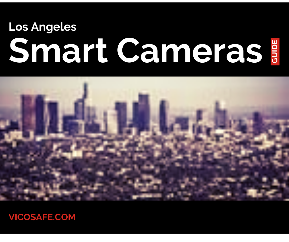 Why Los Angeles Homeowners Trust VicoSafe Wi-Fi Security Cameras